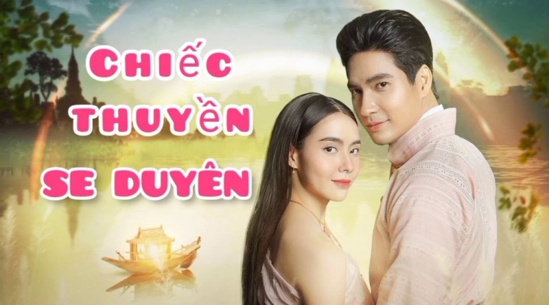 Xem Phim Chiếc Thuyền Se Duyên (FULL 17/17 Tập)