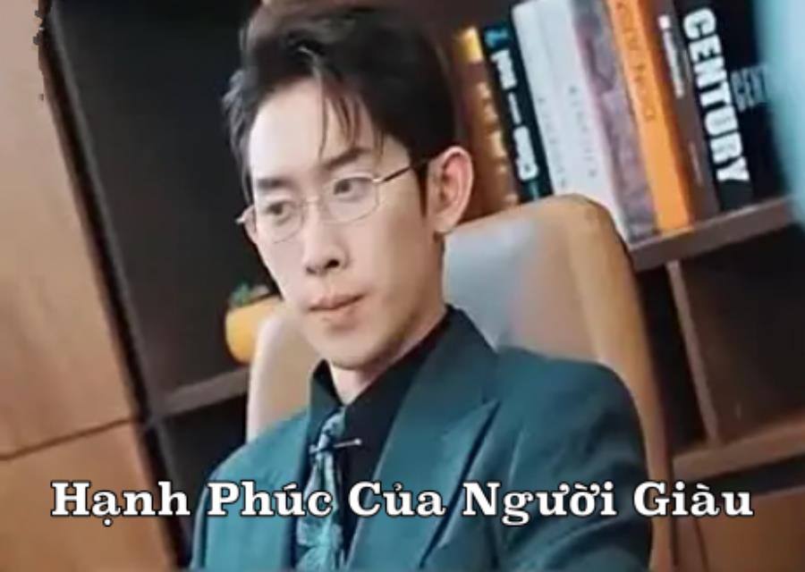 Xem Phim Hạnh Phúc Của Người Giàu (FULL Trọn Bộ 15/15 TẬP)