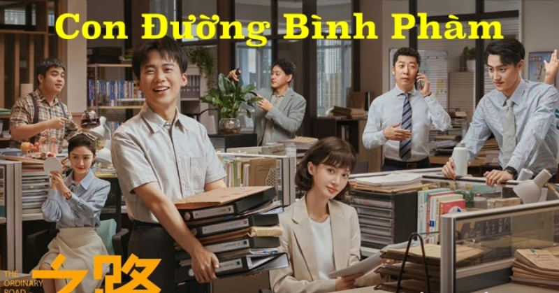 [Xem Phim] ▷Con Đường Bình Phàm (FULL Trọn Bộ 36/36 TẬP)