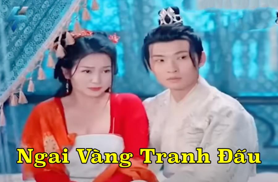 Xem Phim Ngai Vàng Tranh Đấu (FULL Trọn Bộ Tập 1,2,3,4,5)