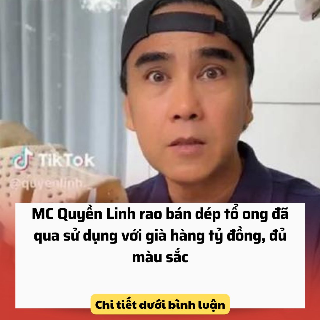 MC Quyền Linh rao bán dép tổ ong với già hàng tỷ đồng