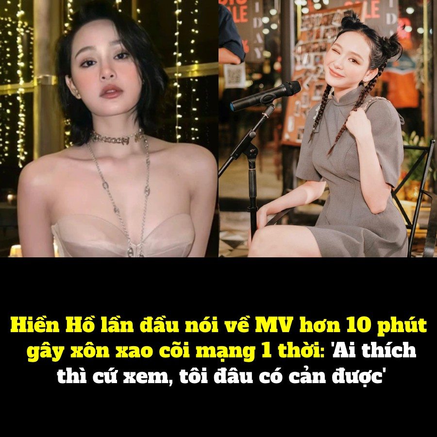 Hiền Hồ lần đầu nói về MV hơn 10 phút gây xôn xao cõi mạng 1 thời: ‘Ai thích thì cứ xem