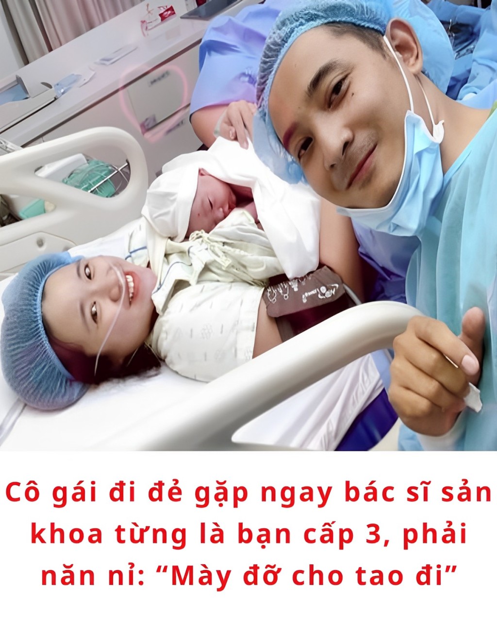 Cô gái đi đẻ gặp ngay bác sĩ sản khoa từng là bạn cấp 3, phải năn nỉ: “Mày đỡ cho tao đi”