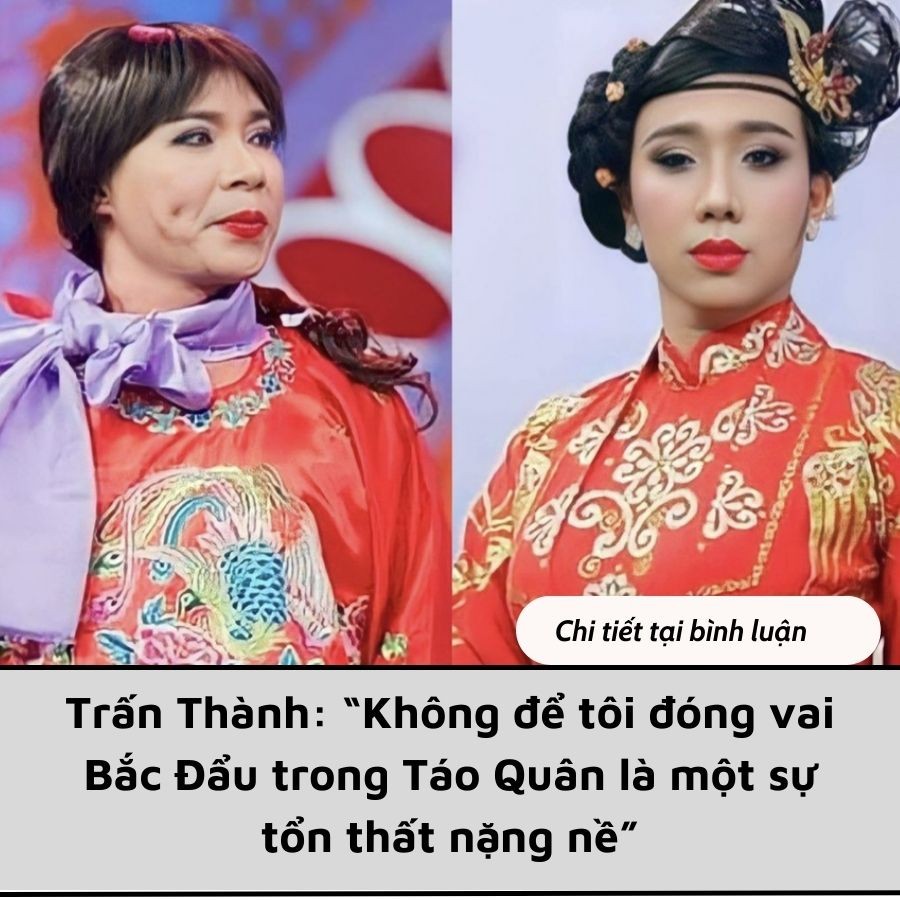 Trấn Thành: “Không để tôi đóng vai Bắc Đẩu trong Táo Quân là một sự tổn thất nặng nề”