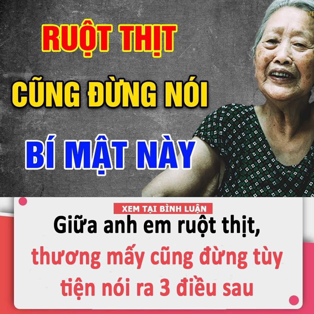 Giữa anh em ruột thịt, thương mấy cũng đừng tùy tiện nói ra 3 điều sau, càng giữ kín càng tốt