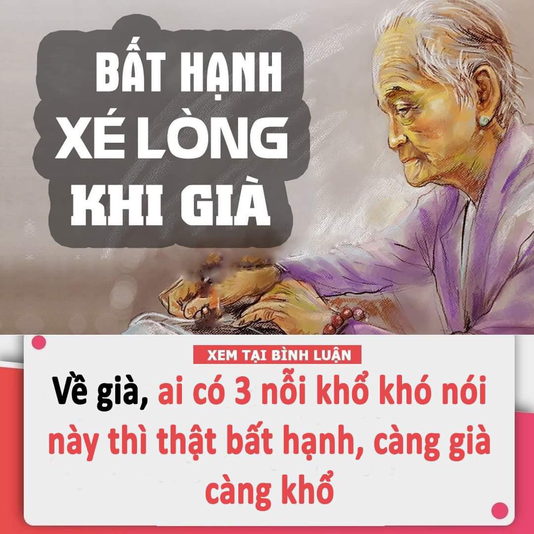 Đến ngưỡng 60, ai có 3 nỗi khổ khó nói này thì thật bất hạnh, càng già càng khổ