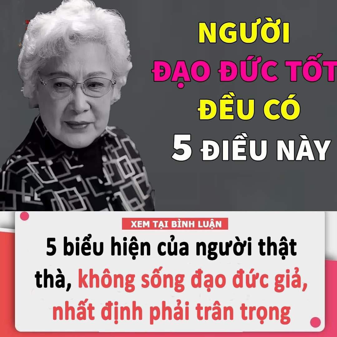 5 biểu hiện của người thật thà, không sống đạo đức giả, hiếm lắm mới gặp, nhất định phải trân trọng