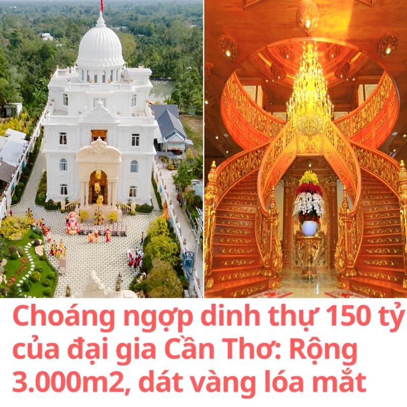 Choáng ngợp dinh thự 150 tỷ của đại gia Cần Thơ: Rộng 3.000m2, dát vàng lóa mắt