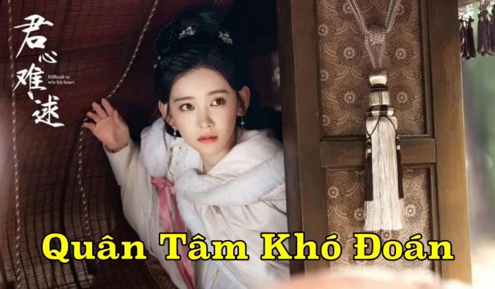 Xem Phim Quân Tâm Khó Đoán (FULL Trọn bộ 24/24 Tập)