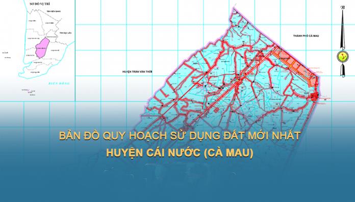 TẢI Bản đồ quy hoạch sử dụng đất Huyện Cái Nước đến năm 2030