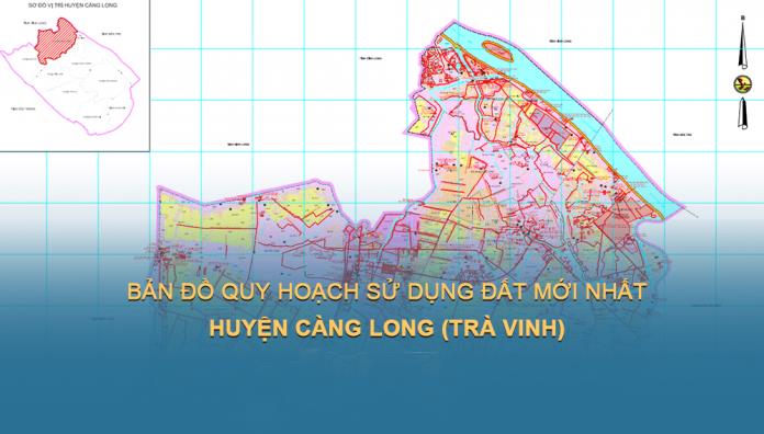 Bản đồ quy hoạch sử dụng đất Huyện Càng Long đến năm 2030