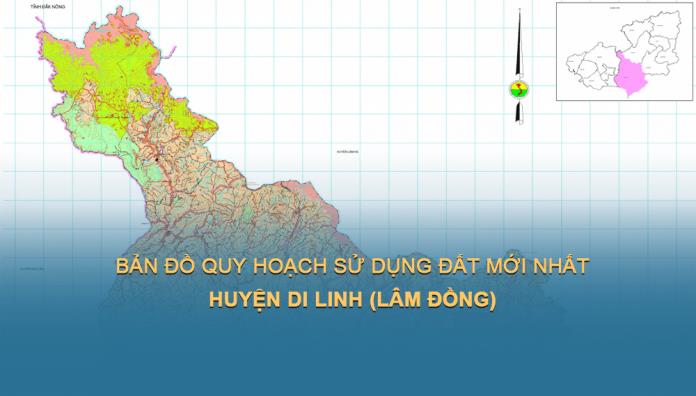 Bản đồ quy hoạch sử dụng đất Huyện Di Linh mới nhất