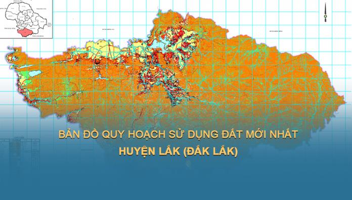 Bản đồ quy hoạch sử dụng đất Huyện Lắk đến năm 2021