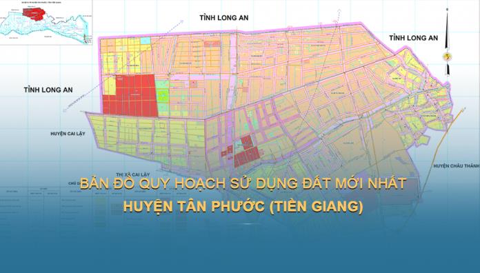 TẢI Bản đồ quy hoạch sử dụng đất Huyện Tân Phước, Tiền Giang năm 2023