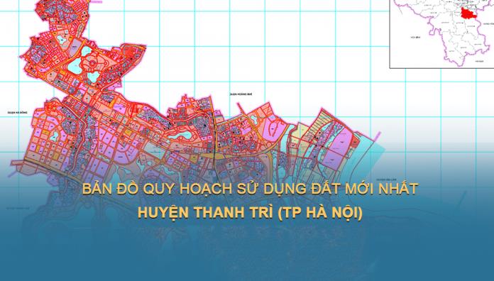 TẢI Bản đồ quy hoạch sử dụng đất huyện Thanh Trì đến năm 2030