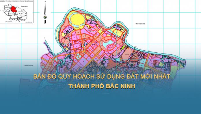 TẢI Bản đồ quy hoạch sử dụng đất Thành phố Bắc Ninh đến năm 2030