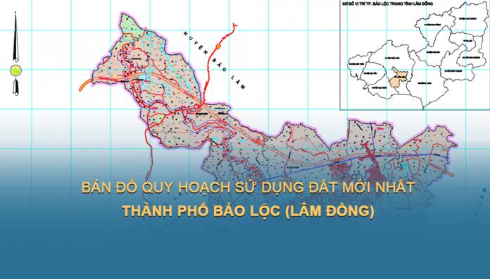 Bản đồ quy hoạch sử dụng đất Thành phố Bảo Lộc năm 2021