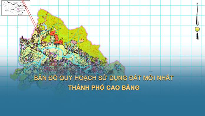 Bản đồ quy hoạch sử dụng đất Thành phố Cao Bằng mới nhất