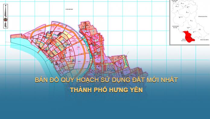 TẢI Bản đồ quy hoạch sử dụng đất Thành phố Hưng Yên đến năm 2030