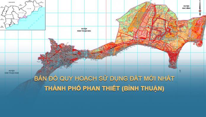 TẢI Bản đồ quy hoạch sử dụng đất Thành phố Phan Thiết đến năm 2030