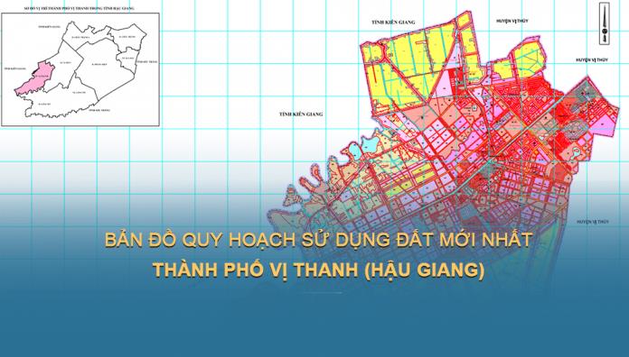 Bản đồ quy hoạch sử dụng đất Thành phố Vị Thanh đến năm 2030