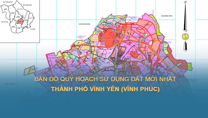 TẢI Bản đồ quy hoạch sử dụng đất Thành phố Vĩnh Yên đến năm 2030