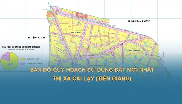 Bản đồ quy hoạch sử dụng đất Thị xã Cai Lậy đến năm 2021