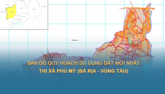 TẢI Bản đồ quy hoạch sử dụng đất Thị xã Phú Mỹ đến năm 2030