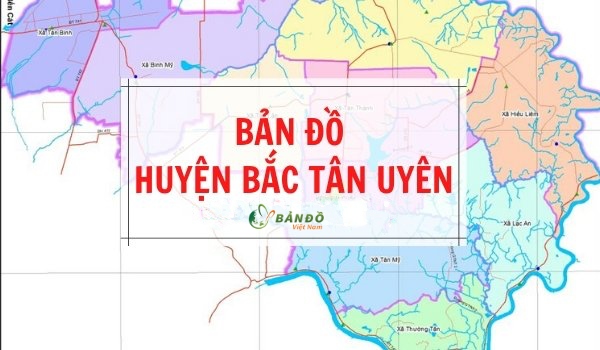 TẢI Bản đồ hành chính huyện Bắc Tân Uyên, tỉnh Bình Dương khổ lớn 2023