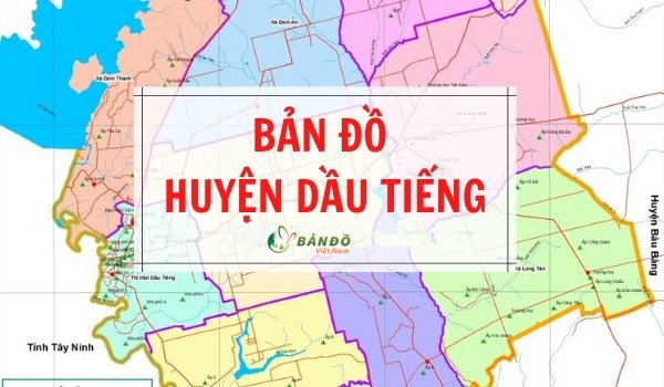 TẢI Bản đồ hành chính Huyện Dầu Tiếng, tỉnh Bình Dương khổ lớn 2023