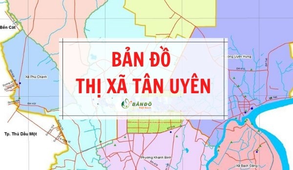 TẢI Bản đồ Hành chính Thị xã Tân Uyên, Bình Dương khổ lớn 2023