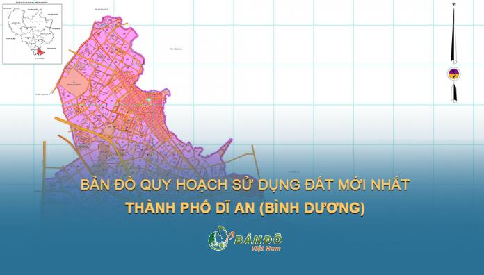 Kế hoạch sử dụng đất TP Dĩ An năm 2021 & bản đồ quy hoạch đến 2030