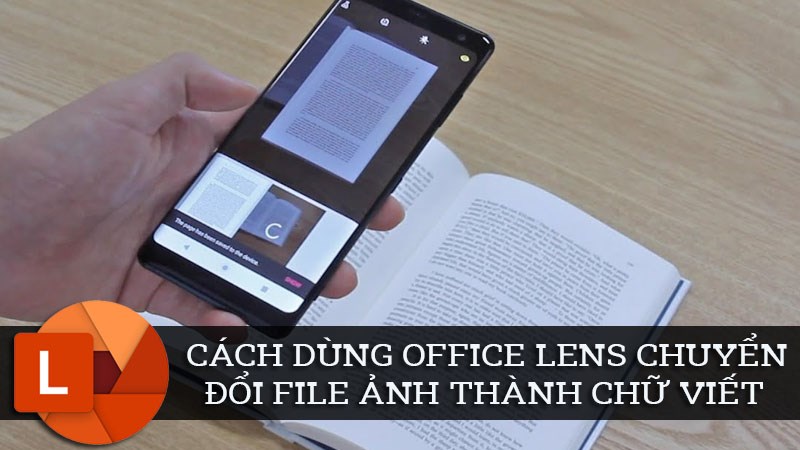 Cách sử dụng Office Lens chuyển file ảnh thành chữ viết năm 2023