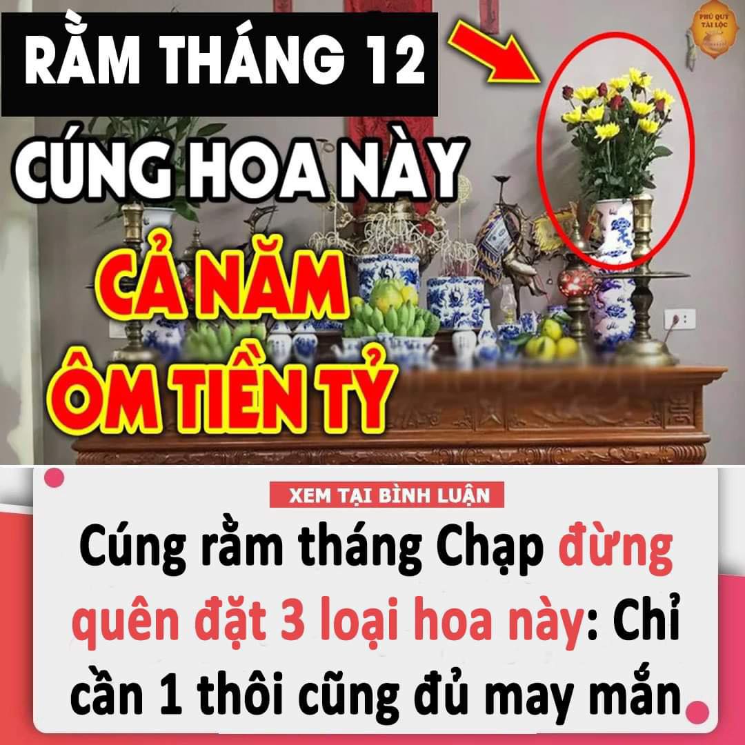 Cúng rằm tháng Chạp đừng quên đặt 3 loại hoa này: Chỉ cần 1 thôi cũng đủ may mắn