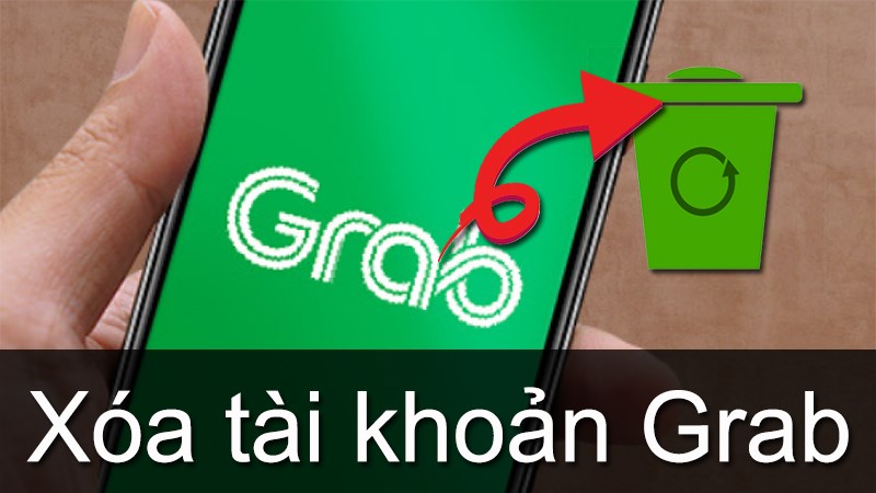 Cách xóa tài khoản Grab tạm thời, vĩnh viễn chi tiết nhất Cách xóa tài khoản Grab tạm thời, vĩnh viễn chi tiết nhất