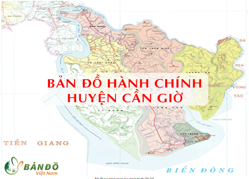 Bản đồ Hành chính huyện Cần Giờ & Thông tin quy hoạch đến năm 2030