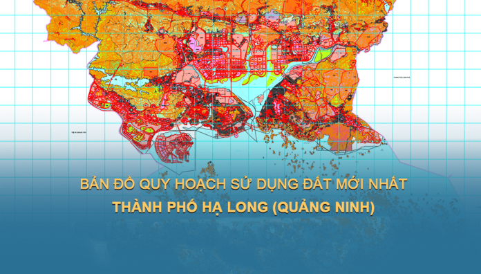 Bản đồ quy hoạch sử dụng đất Thành phố Hạ Long đến năm 2030